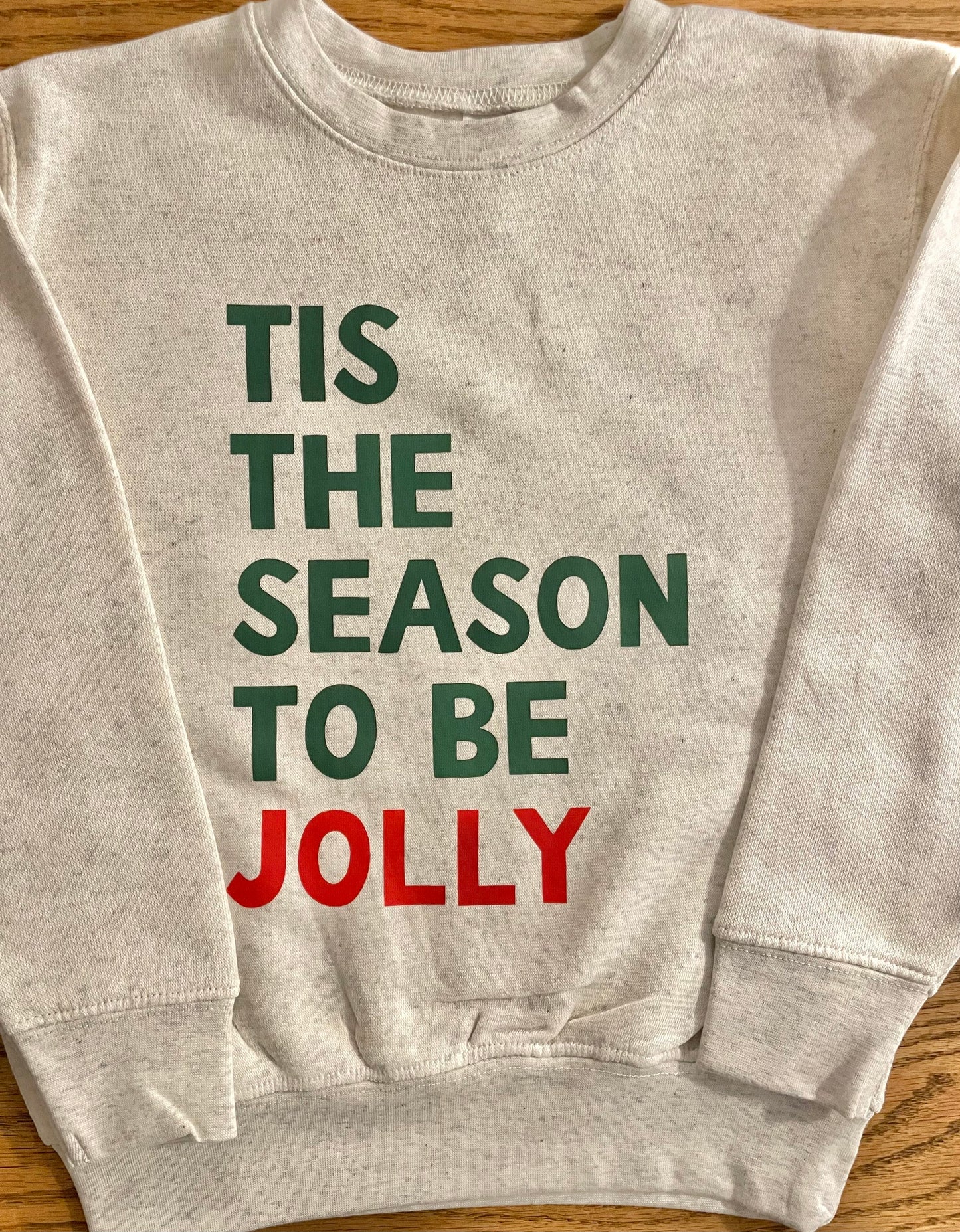 Tis the Season to be Jolly Toddler Crewneck Sweatshirt