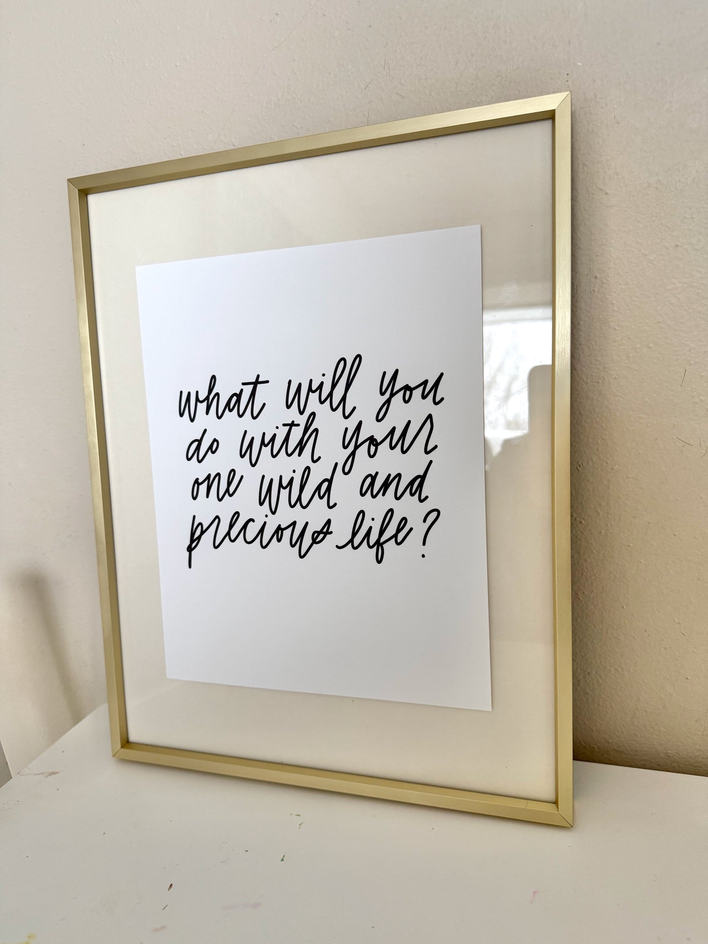 Wild and Precious Life Art Print