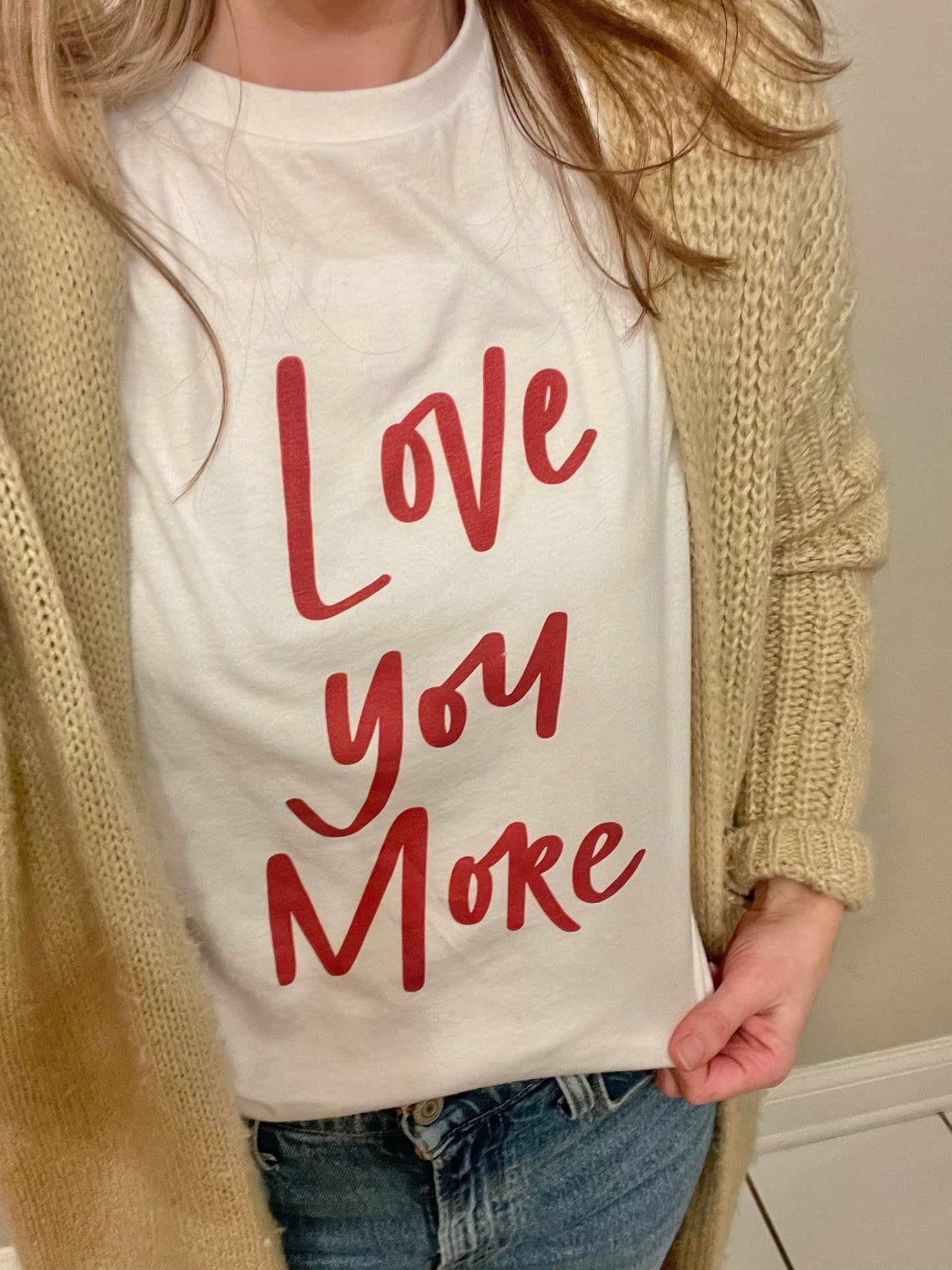 Love You More Women's T-shirt