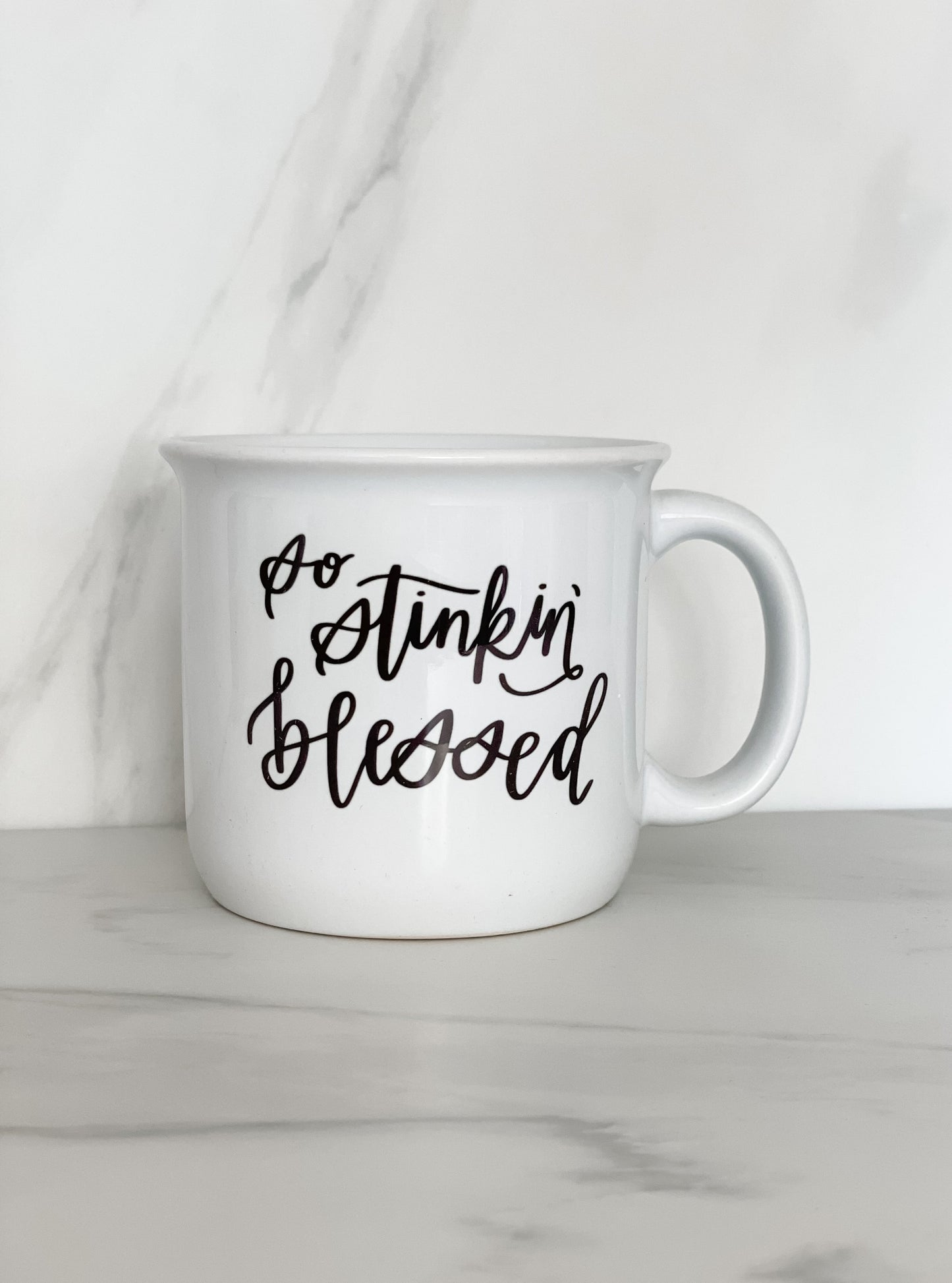 So stinkin' blessed white ceramic mug
