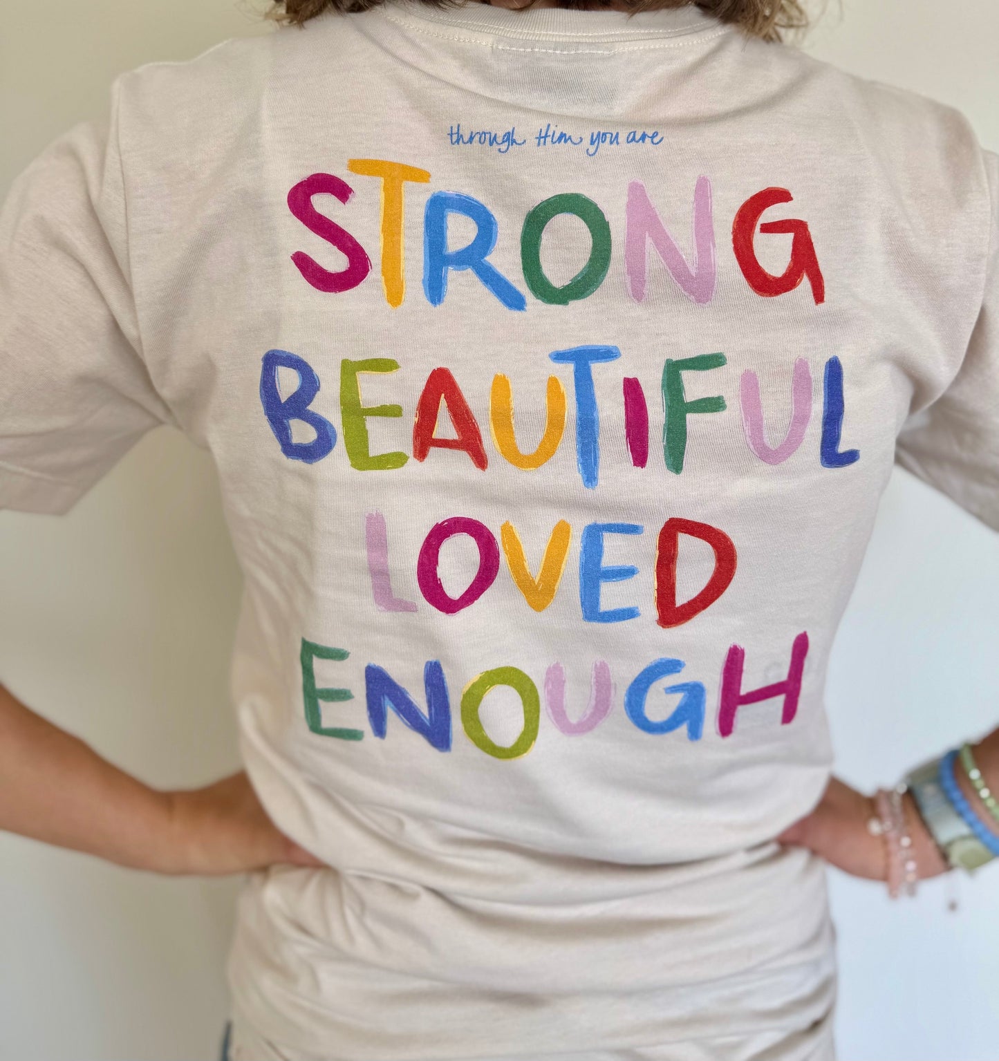 Strong, Beautiful, Loved, Enough T-Shirt