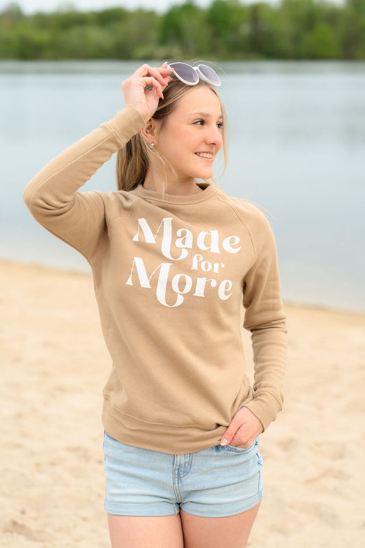 Made for More Sweatshirt